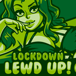 Lockdown Lewdup! Part 2