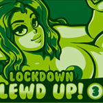 Lockdown Lewdup! Part 3